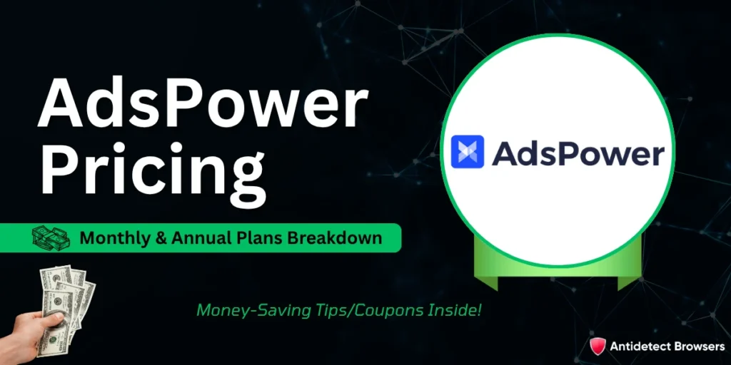 AdsPower Pricing