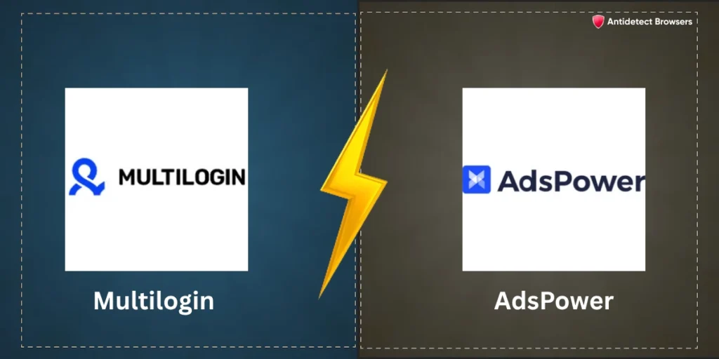 Multilogin vs AdsPower: Antidetect Browser Comparison (2026) 1 Multilogin vs AdsPower