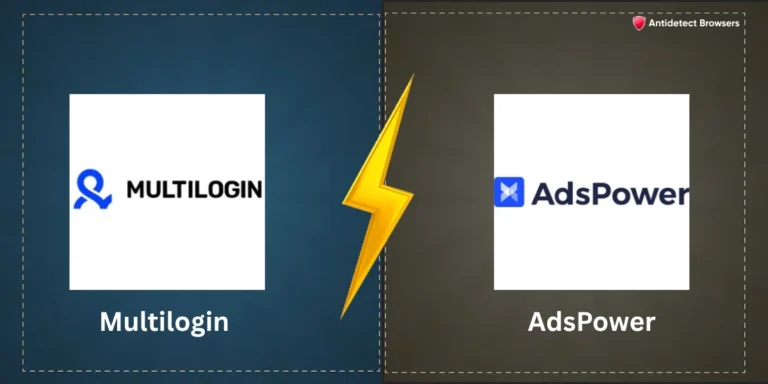 Multilogin vs AdsPower