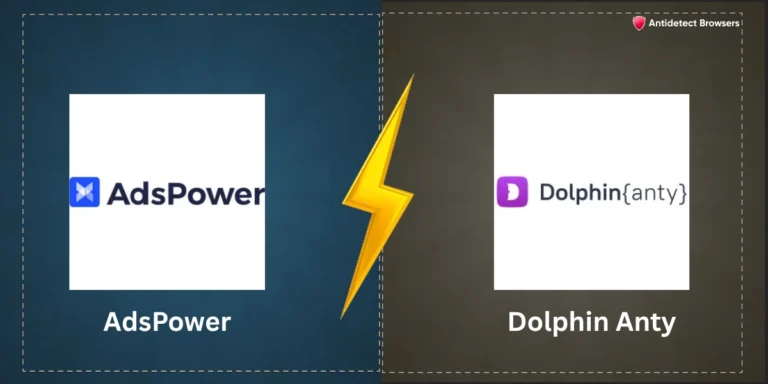 AdsPower vs Dolphin Anty